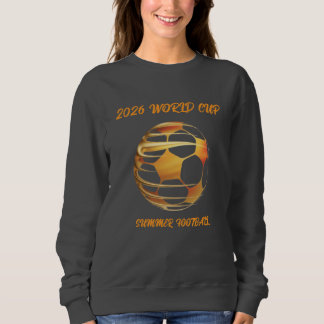 World Cup 2026 Gold Trophy  Hoodie Sweatshirt