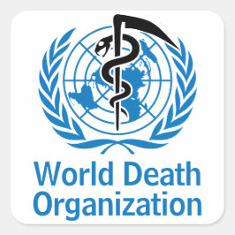 "World Death Organisation" WHO Logo Parodie Vierkante Sticker