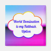 World Domination Magnet (Voorkant)