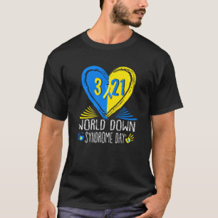 World Down Syndrome Day 3 21 Trisomy 21 Support S T-shirt