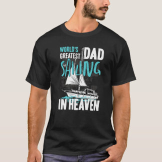 World Greatest Dad Grandpa Sailing in Heaven Famil T-shirt