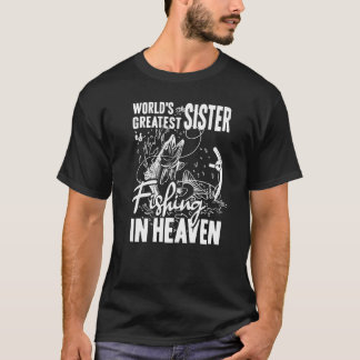 World Greatest Sister Vist in Heaven Family Gir T-shirt
