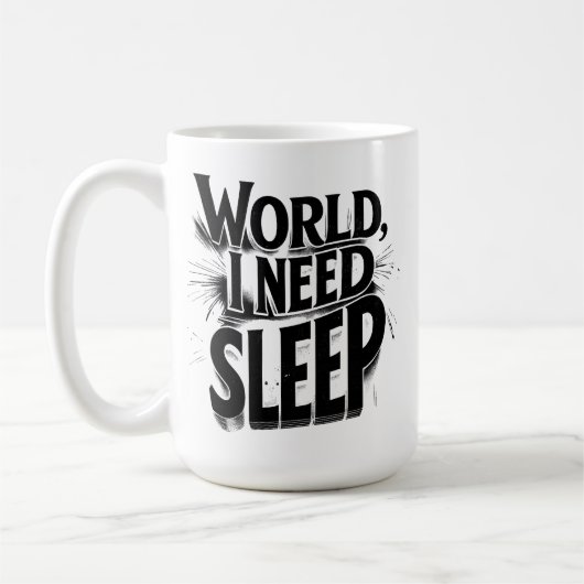 World, I Need Sleep Funny Typography Design Koffiemok (Links)