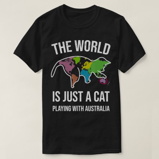 World is Just A Cat Playing With Australia T-shirt (Design voorkant)