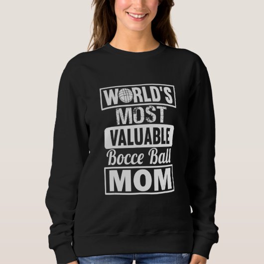 World Most Valuable Bocce Ball Mom  Bocce Ball Trui (Voorkant)