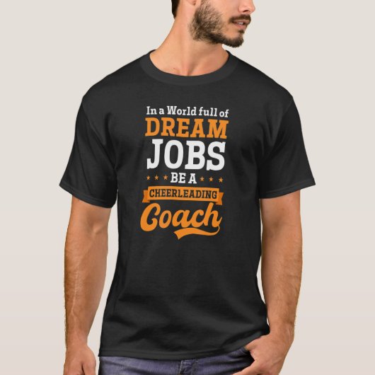World Of Dream Jobs Be A Cheer Coach T-shirt (Voorkant)