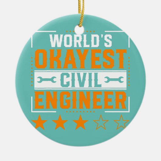 World Okayest Civil Engineer Civil Engineering Keramisch Ornament (Voorkant)