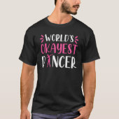 World Okayest Dancer   Ballet Dancing Dance T-shirt (Voorkant)