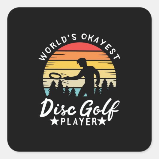World Okayest Disk Golf Player Vierkante Sticker (Voorkant)