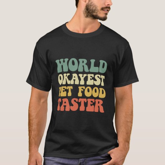 World Okayest Pet Food Taster -  Retro T-shirt (Voorkant)
