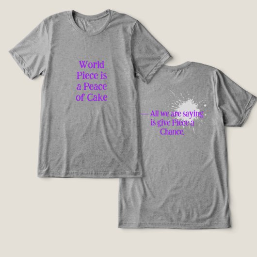 World Piece  / Give Piece Tee Shirt (Ontwerp Voorkant & Achterkant)