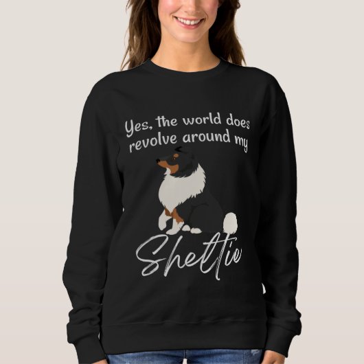World Revolves Around TRI Sheltie Cute Sheltie Mom Trui (Voorkant)