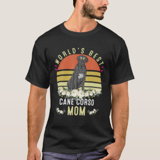 World´S Best Cane Corso Mom Dog Mama Funny T-shirt