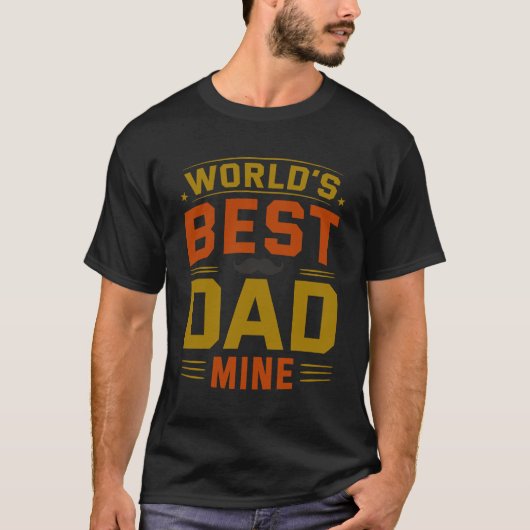 World’s Best Dad Mine: een hartstochtelijk cadeau  T-shirt (Voorkant)