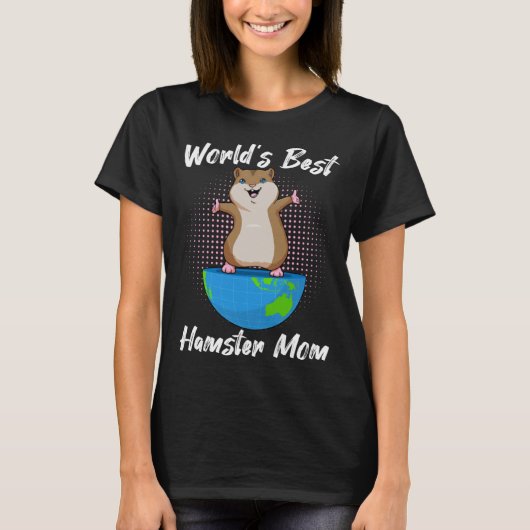 World S Best Hamster Mom T-shirt (Voorkant)