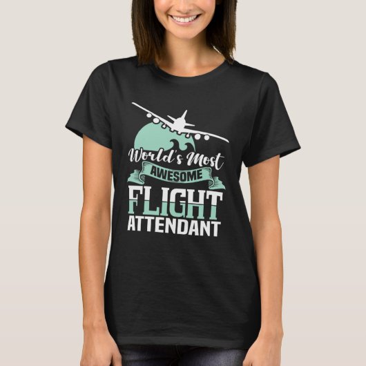 World s most fantastic flight attendant  stewardes t-shirt (Voorkant)