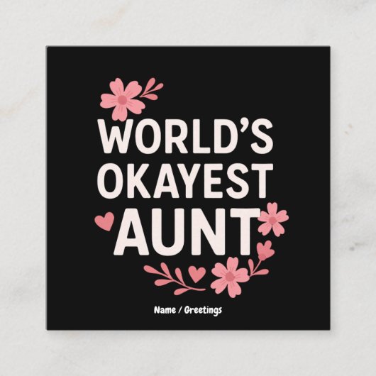 World’s Okayest Aunt Funny Mother’s Day Gift  Vierkante Visitekaartje (Voorkant)