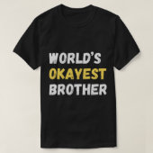 World_s okayest broer - t-shirt (Design voorkant)