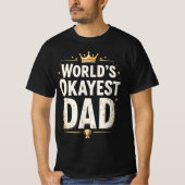 World’s Okayest Dad Funny Trophy Sarcastic Shirt (Voorkant)