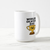 World’s Okayest Dad – Trofee Editie Koffiemok (Voorkant rechts)