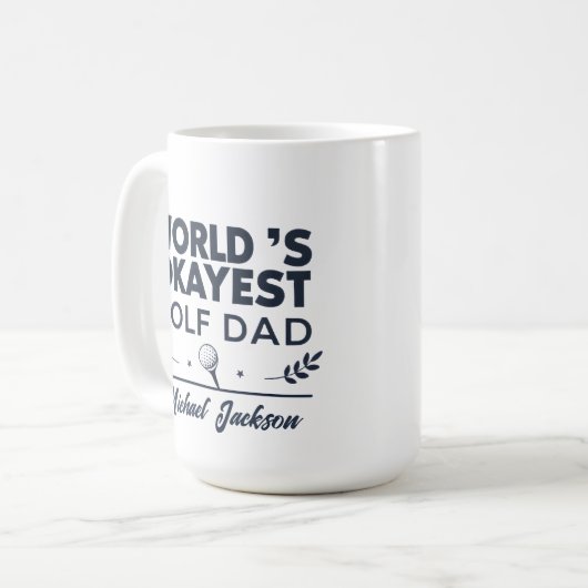 World’s Okayest Golf Dad Custom Name Design Koffiemok (Voorkant links)