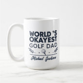 World’s Okayest Golf Dad Custom Name Design Koffiemok (Links)