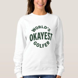 World’s Okayest Golfer Vintage Golf Humor Trui