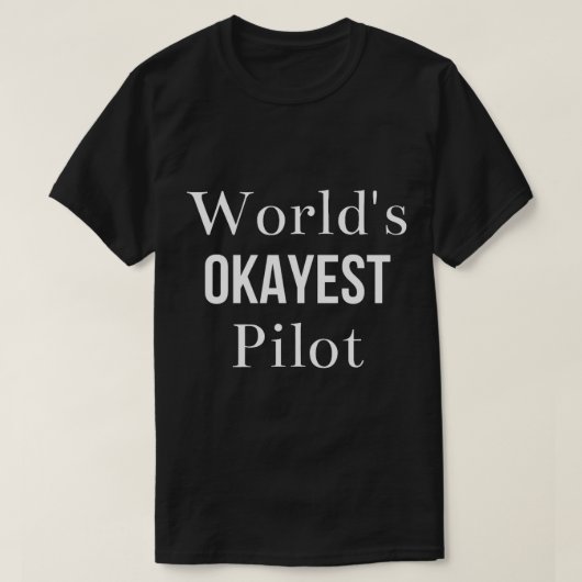 World_s Okayest Pilot T-shirt (Design voorkant)