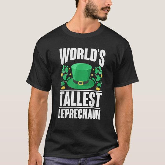 World s Tallest Leprechaun Funny St Patricks Day A T-shirt (Voorkant)