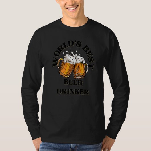World's Best Beer Drinker Beer Dad Brother Uncle T-shirt (Voorkant)