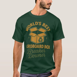 Worlds Best Cardboard Box Breaker Downer Funny Eco T-shirt