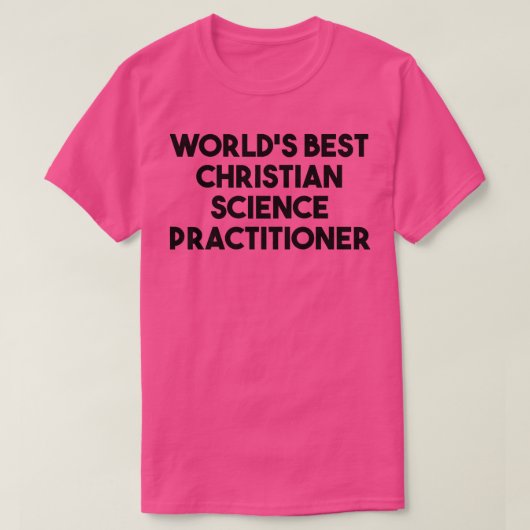World's Best Christian Science Practitioner Premiu T-shirt (Design voorkant)
