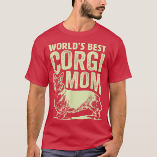 World's Best Corgi Mom Dog Gifts, Best Dog Mom Eve T-shirt