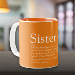 World's Best Ever Sister Definition Sinaasappel Tweekleurige Koffiemok<br><div class="desc">Geef je speciale zus een persoonlijk tintje (klein of groot) om een uniek geschenk te creëer. Een perfecte manier om haar te shows hoe geweldig ze elke dag is. U kunt de achtergrond zelfs aanpassen aan hun favoriete kleur. Ontworpen door: Thisnotme©</div>