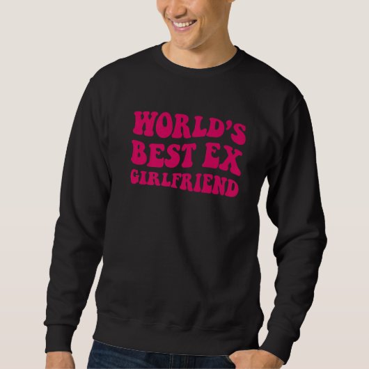 World's Best Ex Girlfriend  Apparel Groovy Women Trui (Voorkant)