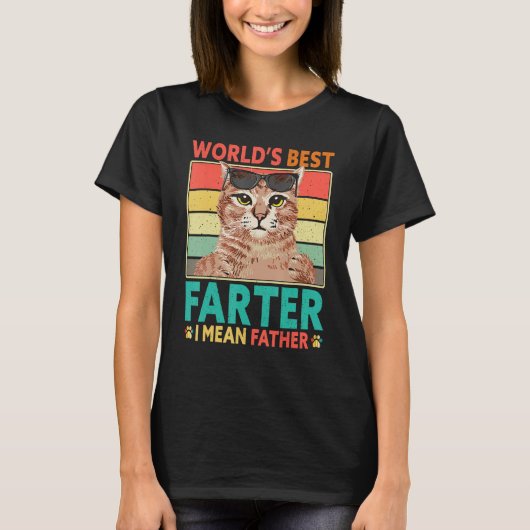 Worlds Best Farter I Mean Father Cat Dad Fathers D T-shirt (Voorkant)