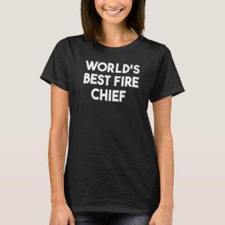 World's Best Fire Chief   T-shirt