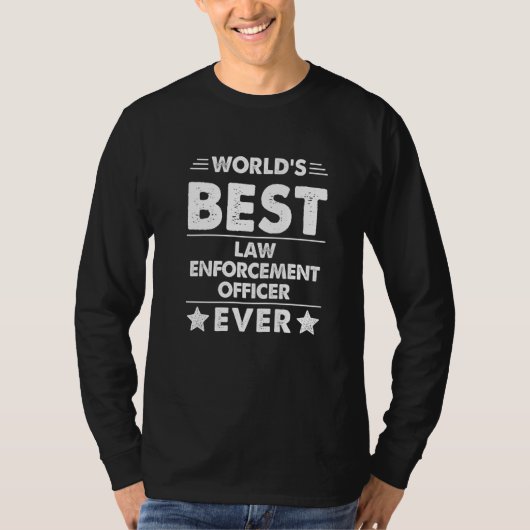 World's Best Law Enforcement Officer Ever  1 T-shirt (Voorkant)