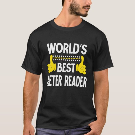 World's Best Meter Reader Job Title Profession Met T-shirt (Voorkant)