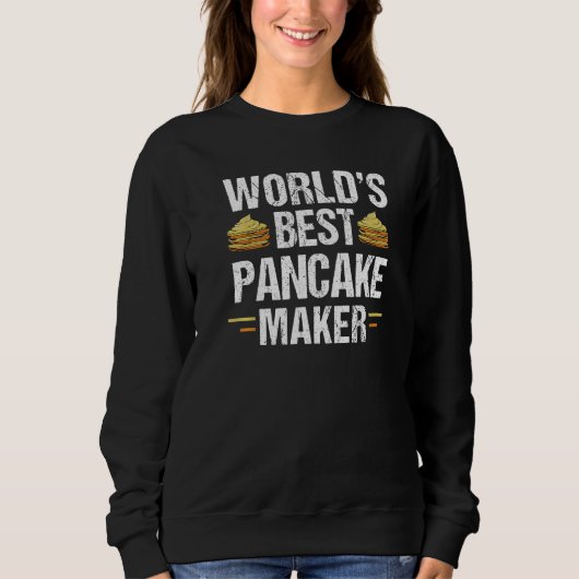 World's Best Pancake Maker Pancake Baking   1 Trui (Voorkant)