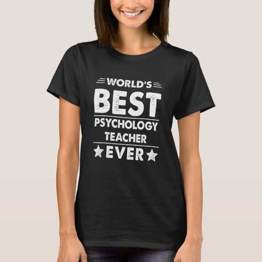World's Best PSYCHOLOGY TEACHER Ever T-shirt (Voorkant)