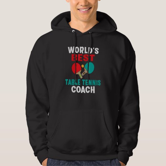 Worlds best Table Tennis Coach Hoodie (Voorkant)
