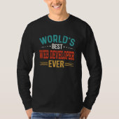 World's Best Web Developer Job Title Web Developer T-shirt (Voorkant)