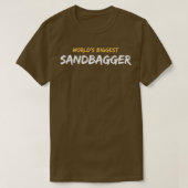 WorldS Biggest Sandbagger Graphic T-shirt (Design voorkant)