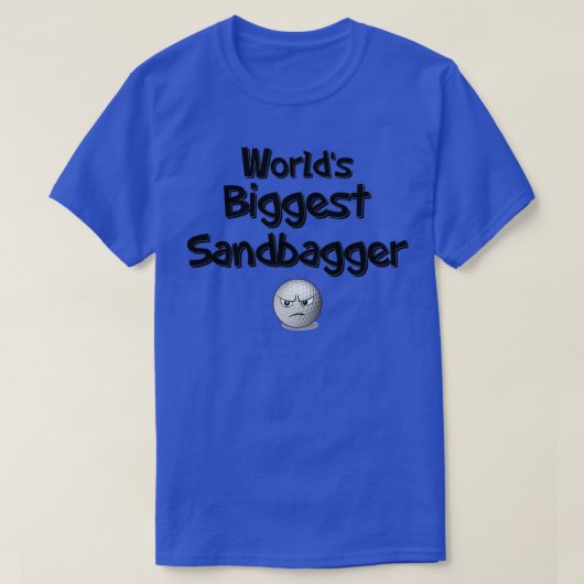 Worlds Biggest Sandbagger T-shirt (Design voorkant)