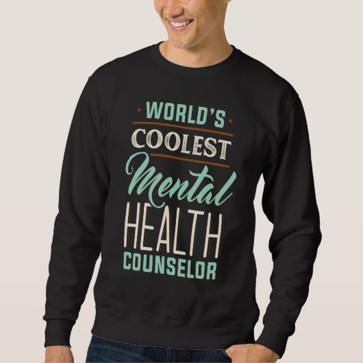 World's Coolest Mental Health Counselor Awareness Trui (Voorkant)