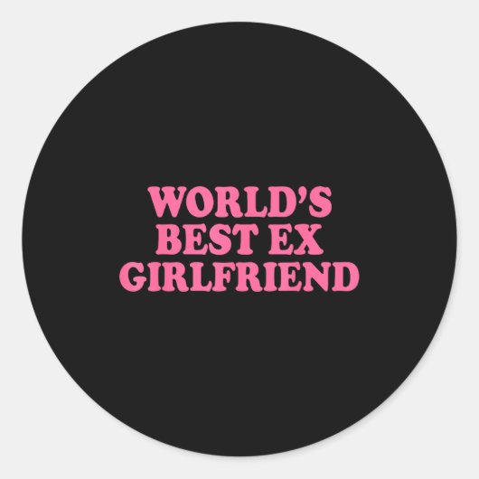 World's Ex Girlfriend Funny Ex Gf Women Girls Brea Ronde Sticker (Voorkant)