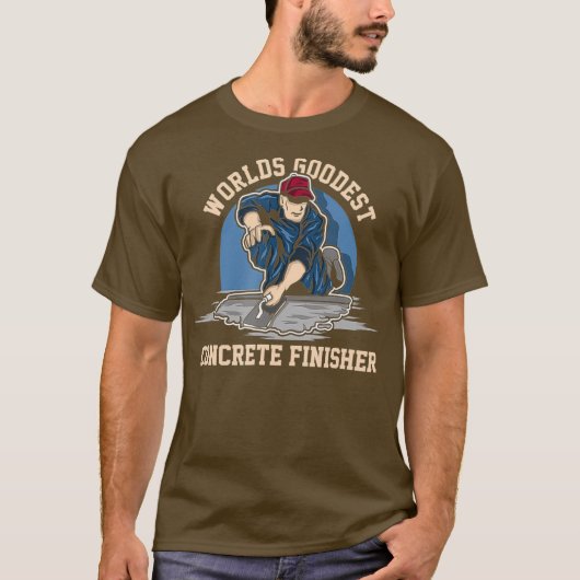 Worlds Goodest Concrete Finisher Cement Worker T-shirt (Voorkant)