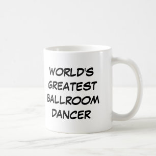 'World's Greatest Ballroom Dancer'-Mok Koffiemok