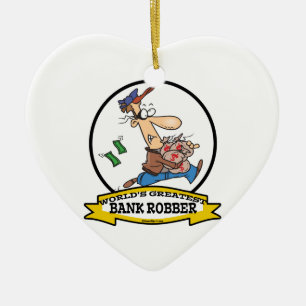 WORLDS GREATEST BANK ROBBER MANNEN CARTOON KERAMISCH ORNAMENT